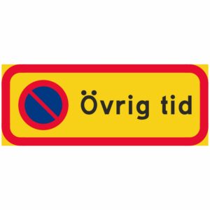 Parkering förbjuden / Övrig tid