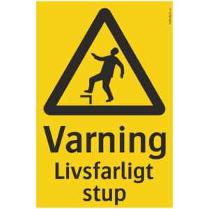 Varning / Livsfarligt stup